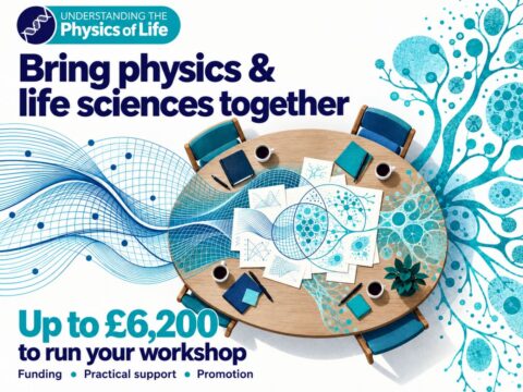 Funding to Run Your Own Physics of Life Workshop