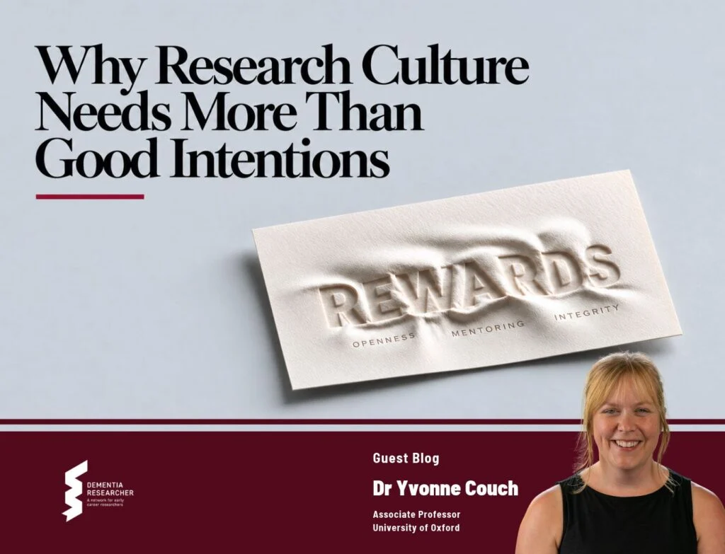 Cover for Dr Yvonne Couch’s guest blog “Why Research Culture Needs More Than Good Intentions”. An embossed white card reads REWARDS, its surface warped, with the words Openness, Mentoring and Integrity beneath. Dementia Researcher logo bottom left; photo of Yvonne bottom right, captioned Associate Professor, University of Oxford.